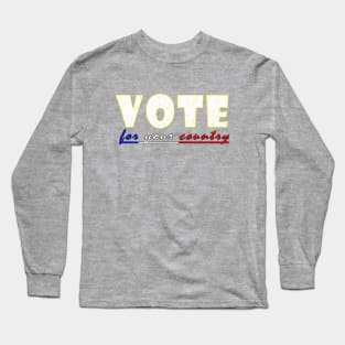 Vote for your country Long Sleeve T-Shirt